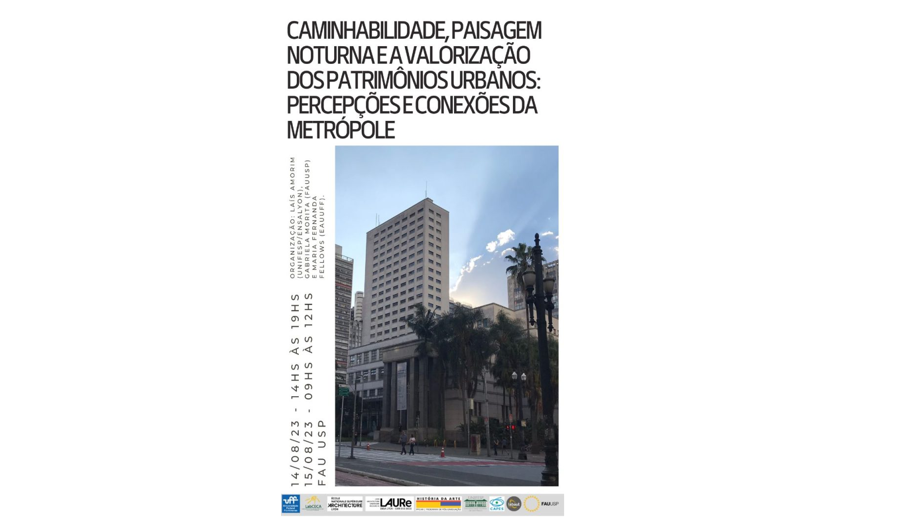 Workshop: Caminhabilidade, Paisagem Noturna e a Valorização dos Patrimônios Urbanos: Percepções e conexões da Metrópole  – Mestranda Maria Fernanda Fellows